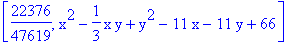 [22376/47619, x^2-1/3*x*y+y^2-11*x-11*y+66]